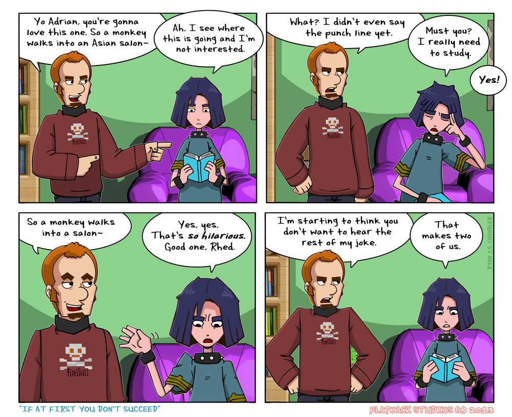 Flipside University If at first you don't succeed. Part 2. Another monkey joke?